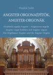 Hajdók Judit - Angster orgonaépítők, Angster-orgonák