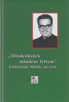 TARJÁNYI BÉLA - ,,Mindenkinek mindene lettem" [antikvár]