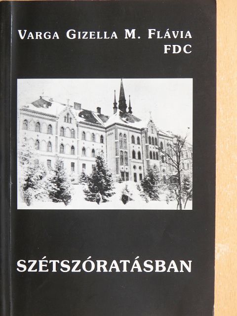 Varga Gizella M. Flávia - Szétszóratásban [antikvár]