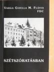 Varga Gizella M. Flávia - Szétszóratásban [antikvár]