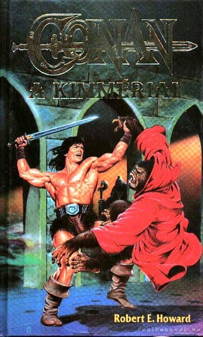 Howard, Robert E. - Conan, a kimmériai [antikvár]