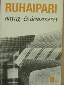 Papp Józsefné - Ruhaipari anyag- és áruismeret III. [antikvár]