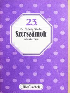 Dr. Győrffy Sándor - Szerszámok a biokertben [antikvár]