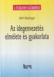 Gál Gyöngyi - Az idegenvezetés elmélete és gyakorlata [antikvár]