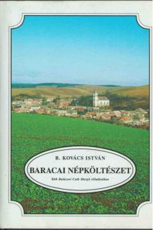 B. Kovács István - Baracai népköltészet [antikvár]