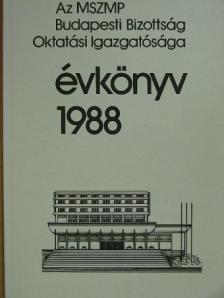 Ágoston László - Az MSZMP Budapesti Bizottság Oktatási Igazgatósága évkönyv 1988 [antikvár]