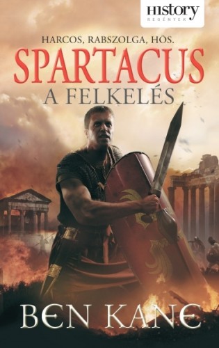 BEN KANE - Spartacus - A felkelés [eKönyv: epub, mobi]