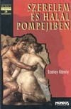 SZALAY KÁROLY - Szerelem és halál Pompejiben [eKönyv: pdf]