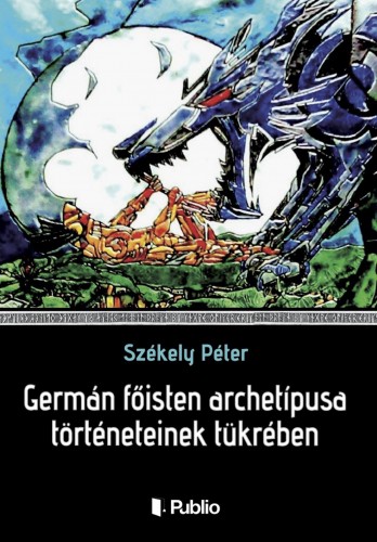 Székely Péter - Germán főisten archetípusa történeteinek tükrében [eKönyv: epub, mobi]