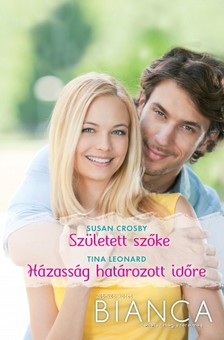 Tina Leonard Susan Crosby, - Bianca 265-266. (Született szőke, Házasság határozott időre) [eKönyv: epub, mobi]