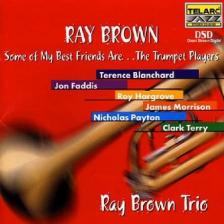 SOME OF MY BEST FRIENDS ARE..THE TRUMPET PLAYERS CD RAY BROWN