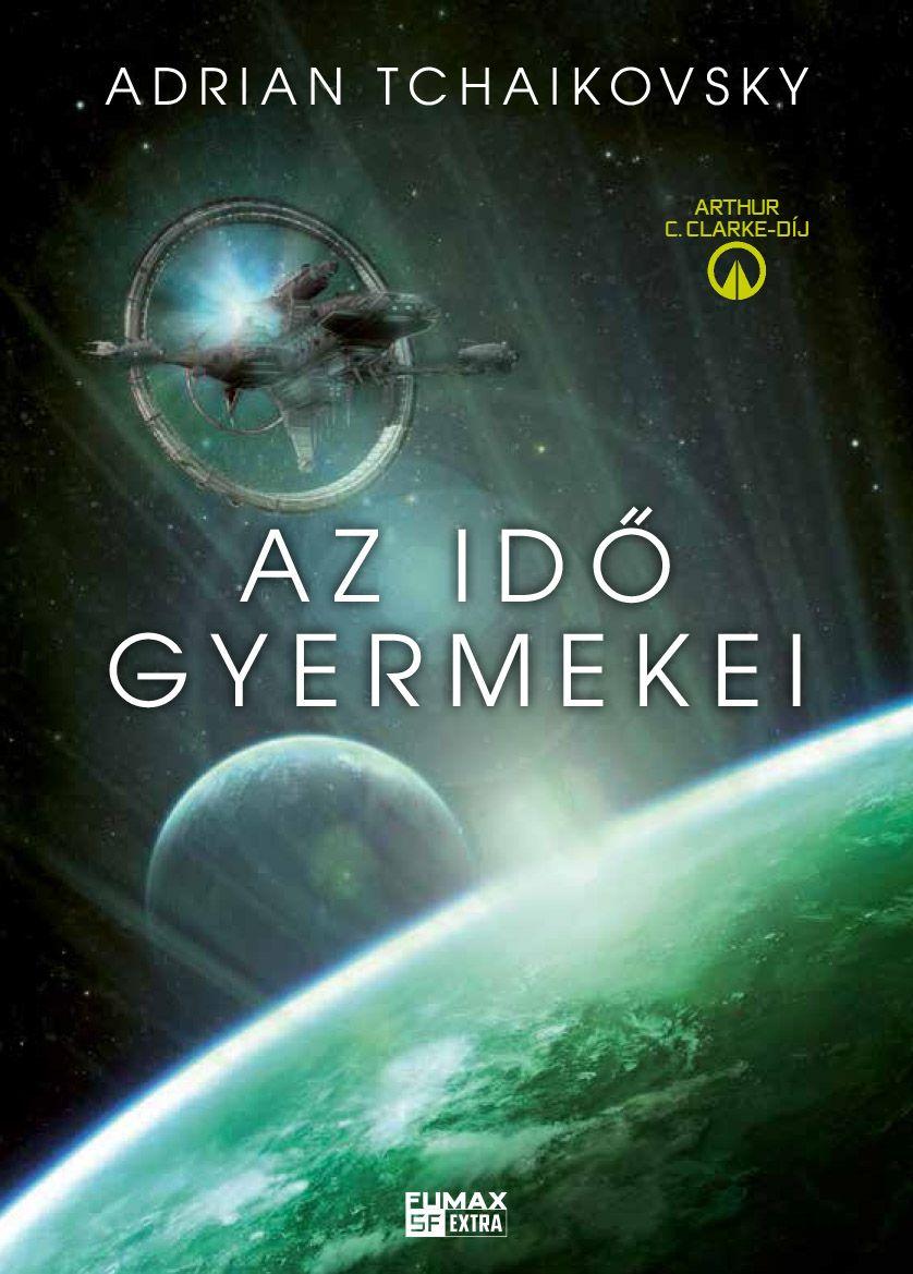 Adrian Tchaikovsky - Az idő gyermekei