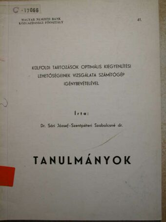Dr. Sári József - Külföldi tartozások optimális kiegyenlítési lehetőségeinek vizsgálata számítógép igénybevételével [antikvár]