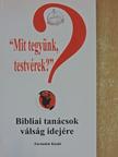 Sípos (S) Gyula - "Mit tegyünk, testvérek?" [antikvár]