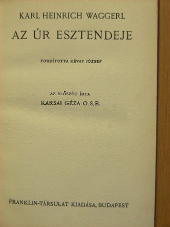 Karl Heinrich Waggerl - Az úr esztendeje [antikvár]