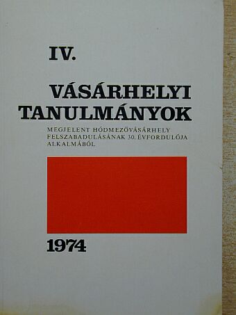 Almási Gyula Béla - Vásárhelyi tanulmányok IV. 1944-1974 [antikvár]