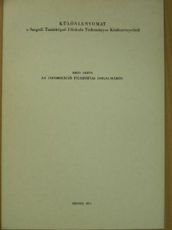 Rigó Jázon - Az információ filozófiai fogalmáról [antikvár]