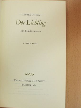 Thury Zsuzsa - Der Liebling - Erster Band [antikvár]