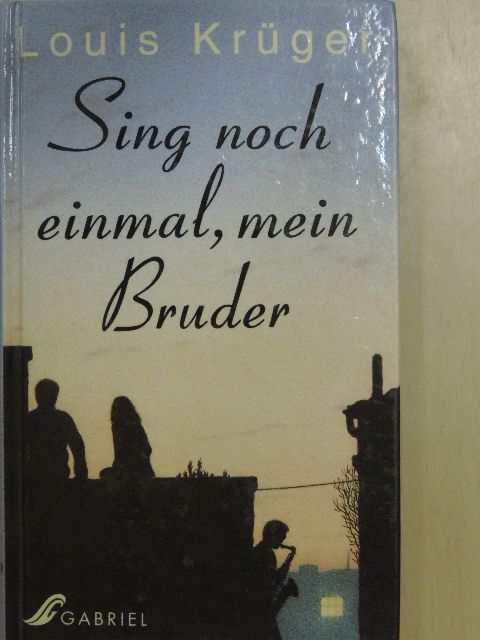 Louis Krüger - Sing noch einmal, mein Bruder [antikvár]