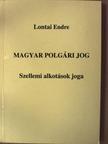 Lontai Endre - Magyar polgári jog - Szellemi alkotások joga [antikvár]