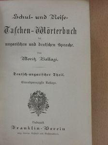Ballagi Mór - Schul- und Reise- Taschen-Wörterbuch der ungarischen und deutschen Sprache I-II. [antikvár]