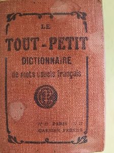 Le Tout-Petit Dictionnaire de mots usuels francais (minikönyv) [antikvár]