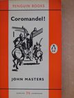 John Masters - Coromandel! [antikvár]