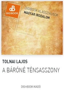 Tolnai Lajos - A báróné ténsasszony [eKönyv: epub, mobi]