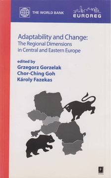Grzegorz Gorzelak, Chor-Ching Goh, Fazekas Károly - Adaptability and Change [antikvár]