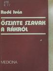 Rodé Iván - Őszinte szavak a rákról [antikvár]