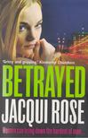Jacqui Rose - Betrayed [antikvár]