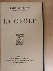Paul Bourget - La Geole [antikvár]