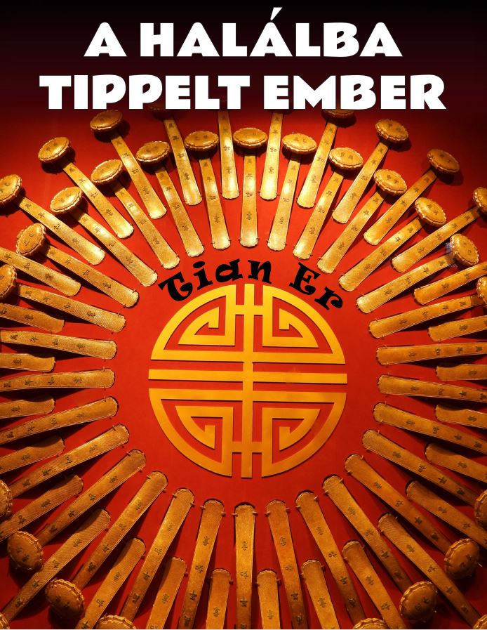 Tian Er - A halálba tippelt ember