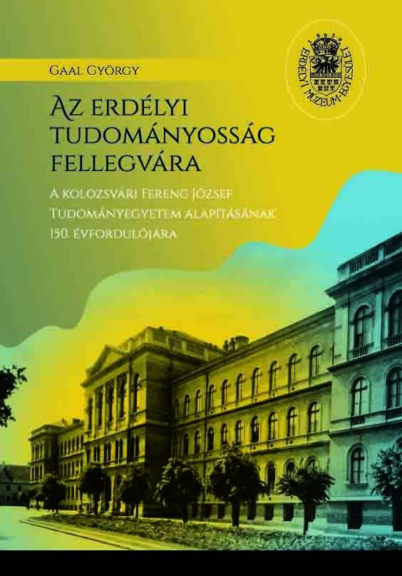 Gaal György - Az erdélyi tudományosság fellegvára