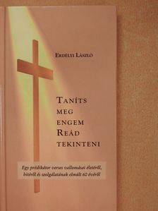 Erdélyi László - Taníts meg engem reád tekinteni (dedikált példány) [antikvár]