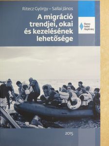 Ritecz György - A migráció trendjei, okai és kezelésének lehetősége [antikvár]