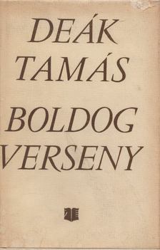 DEÁK TAMÁS - Boldog verseny [antikvár]