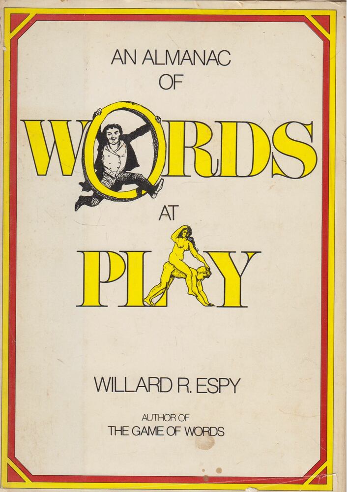 Willard R. Espy - An Almanac of Words at Play [antikvár]