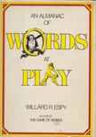Willard R. Espy - An Almanac of Words at Play [antikvár]