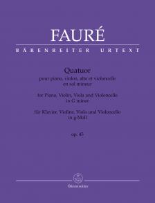 FAURÉ - QUATUOR POUR PIANO, VIOLON, ALTO ET VIOLONCELLE EN SOL MINEUR OP 45 URTEXT