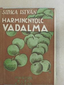 Sinka István - Harmincnyolc vadalma [antikvár]