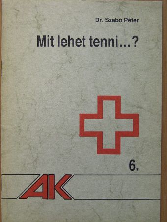 Dr. Szabó Péter - Mit lehet tenni...? [antikvár]