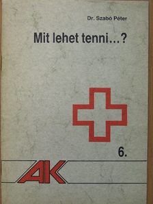 Dr. Szabó Péter - Mit lehet tenni...? [antikvár]