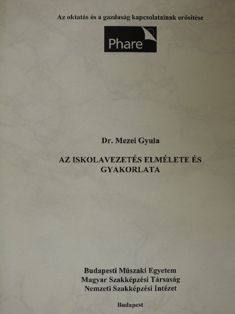 Dr. Mezei Gyula - Az iskolavezetés elmélete és gyakorlata [antikvár]