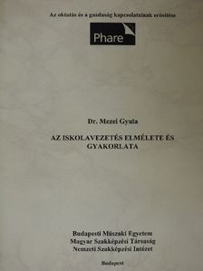 Dr. Mezei Gyula - Az iskolavezetés elmélete és gyakorlata [antikvár]