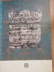 Ferenczy Béni és Ferenczy Noémi születésének 100. évfordulója tiszteletére rendezett kiállítás [antikvár]