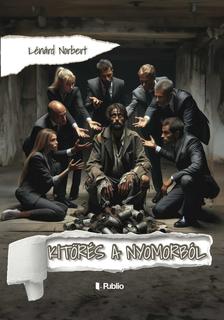 Lénárd Norbert - Kitörés a nyomorból