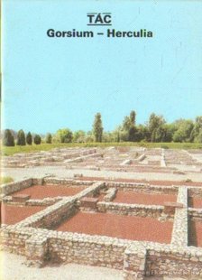 Dercsényi Balázs - Tác - Gorsium-Herculia [antikvár]