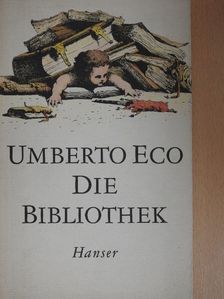 Umberto Eco - Die Bibliothek [antikvár]