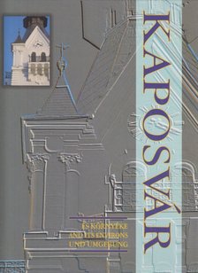 Cseicsner Endréné Hegedűs Erika (szerk.) - Kaposvár és környéke [antikvár]